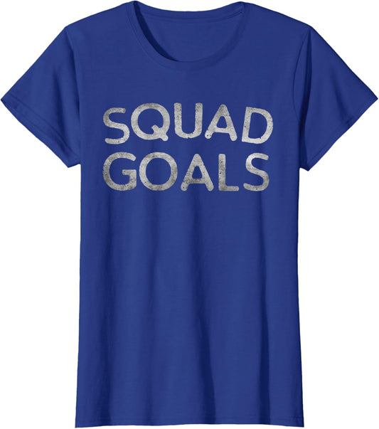 Squad Goals T-Shirt - Squadgoals